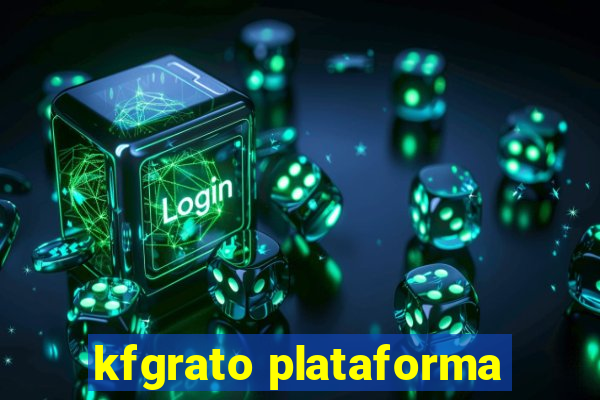 kfgrato plataforma
